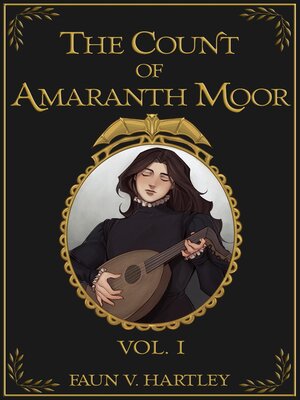 cover image of The Count of Amaranth Moor, Volume 1